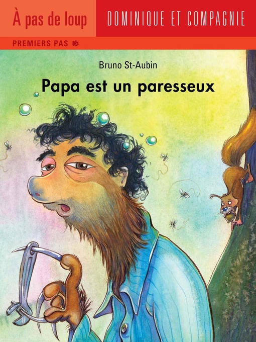 Title details for Papa est un paresseux by Bruno St-Aubin - Available